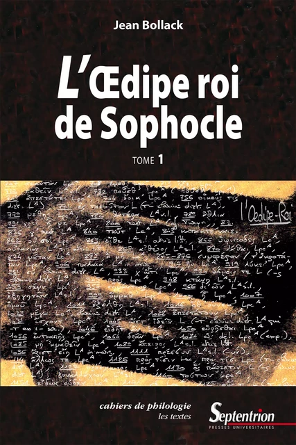 L’Œdipe Roi de Sophocle. Tome 1 - Jean Bollack - Presses Universitaires du Septentrion