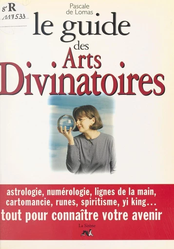 Le guide des arts divinatoires - Pascale de Lomas - FeniXX réédition numérique