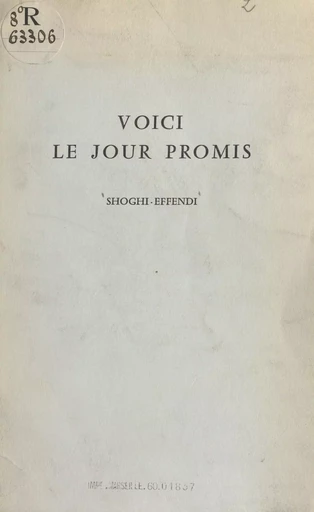 Voici le jour promis -  Shoghi-Effendi - FeniXX réédition numérique