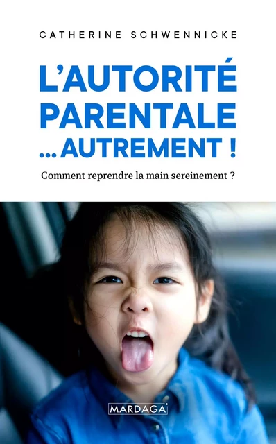 L'autorité parentale… autrement ! - Catherine Schwennicke - Mardaga