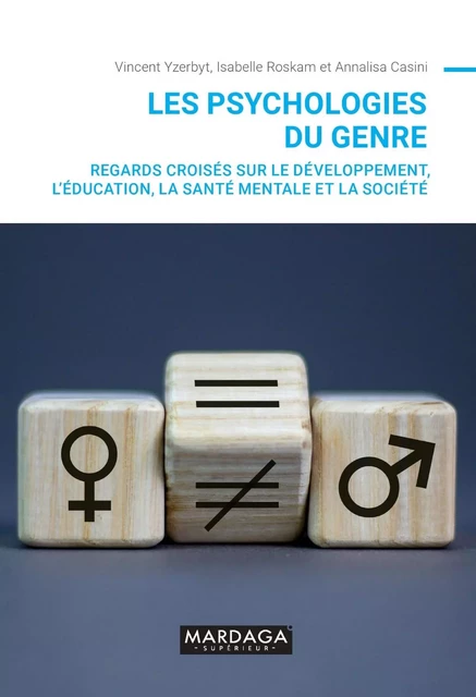 Les psychologies du genre - Vincent Yzerbyt, Isabelle Roskam, Annalisa Casini - Mardaga