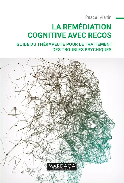 La remédiation cognitive avec RECOS - Pascal Vianin - Mardaga