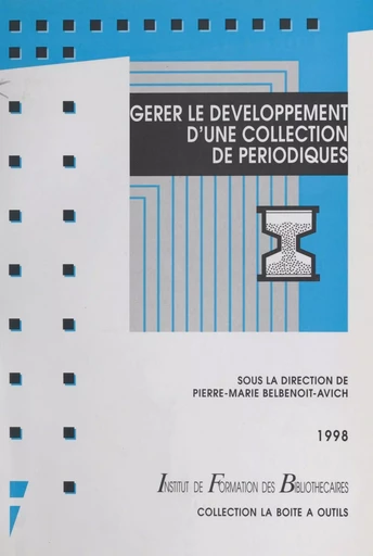 Gérer le développement d'une collection de périodiques -  - FeniXX réédition numérique