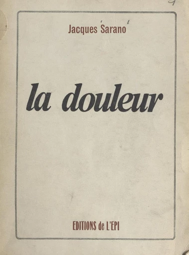 La douleur - Jacques Sarano - FeniXX réédition numérique