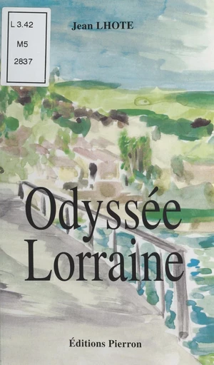 Odyssée lorraine - Jean Lhote - FeniXX réédition numérique