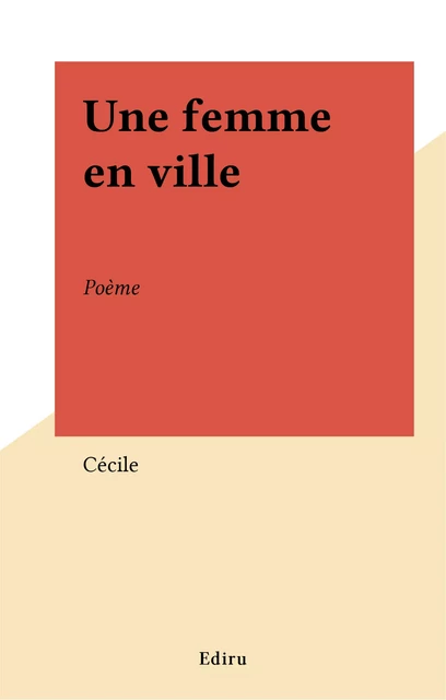 Une femme en ville -  Cécile - FeniXX réédition numérique