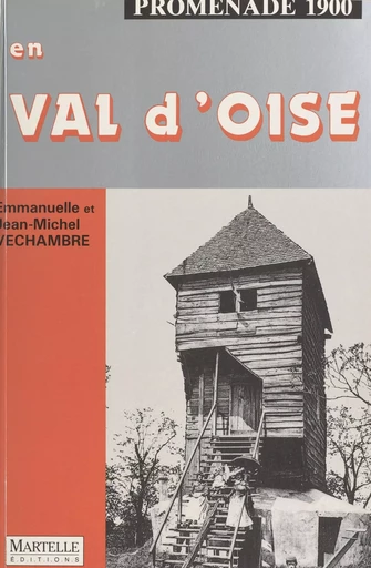 Promenade 1900, en Val-d'Oise - Emmanuelle Velchambre, Jean-Michel Véchambre - FeniXX réédition numérique