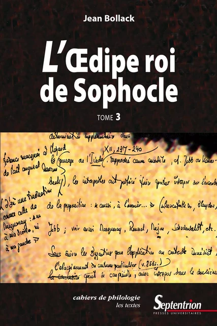 L’Œdipe Roi de Sophocle. Tome 3 - Jean Bollack - Presses Universitaires du Septentrion