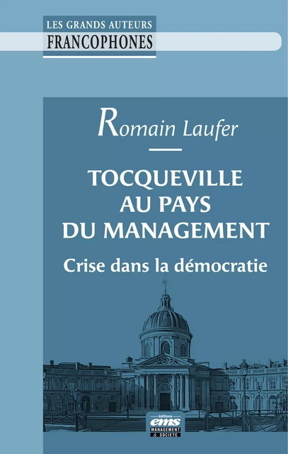 Tocqueville au pays du management - Romain Laufer - Éditions EMS