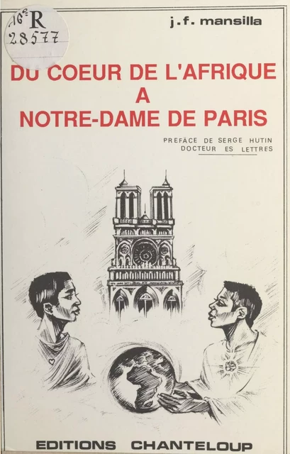 Du cœur de l'Afrique à Notre-Dame de Paris - Jean-François Mansilla - FeniXX réédition numérique