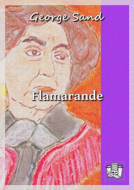 Flamarande - George Sand - La Gibecière à Mots