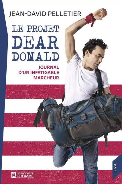 Le projet Dear Donald - Jean-David Pelletier - Les Éditions de l'Homme