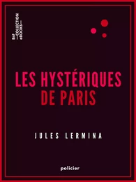 Les Hystériques de Paris