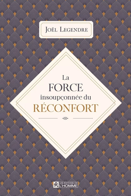 La force insoupçonnée du réconfort - Pas d' Auteur - Les Éditions de l'Homme