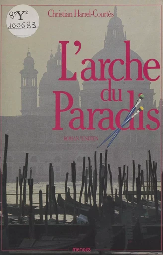 L'arche du paradis - Christian Harrel-Courtès - FeniXX réédition numérique