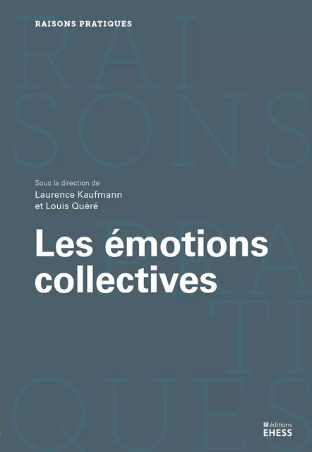 Les émotions collectives -  - Éditions de l’École des hautes études en sciences sociales