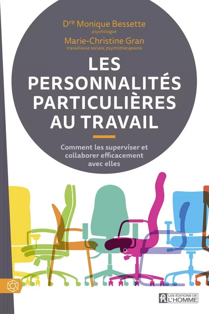 Les personnalités particulières au travail - Monique Bessette, Marie-Christine Gran - Les Éditions de l'Homme