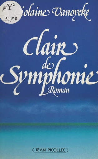 Clair de symphonie - Violaine Vanoyeke - FeniXX réédition numérique