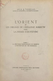 L'Orient et les origines de l'idéalisme subjectif dans la pensée européenne (1)