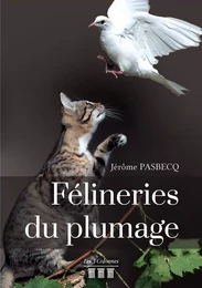 Félineries du plumage