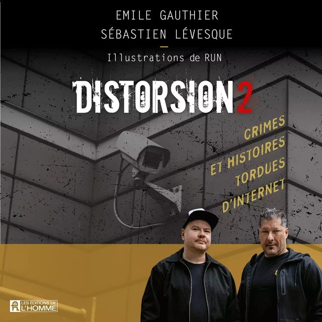 DISTORSION 2 - Émile Gauthier, Sébastien Lévesque - Les Éditions de l'Homme