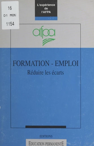 Formation-emploi, réduire les écarts : l'expérience de l'Afpa -  Association nationale pour la formation professionnelle des adultes - FeniXX réédition numérique