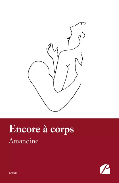 Encore à corps -  Amandine - Editions du Panthéon