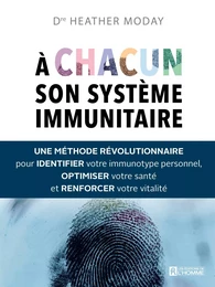 À chacun son système immunitaire