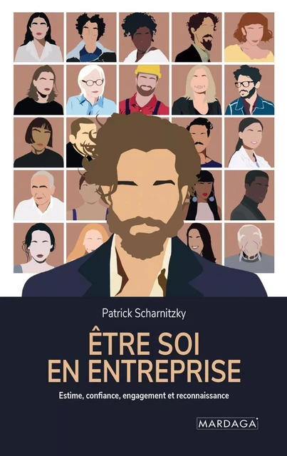 Être soi en entreprise - Patrick Scharnitzsky - Mardaga