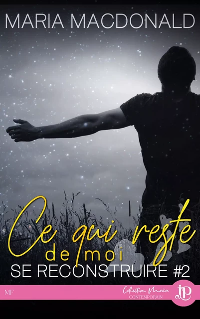 Ce qui reste de moi - Maria MacDonald - Juno Publishing