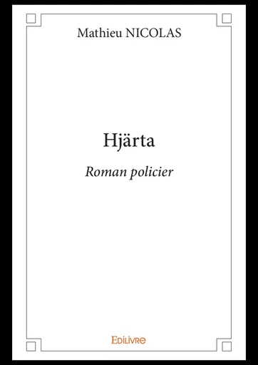 Hjärta - Mathieu Nicolas - Editions Edilivre