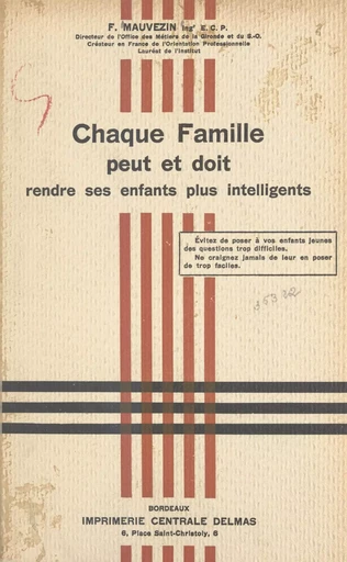 Chaque famille peut et doit rendre ses enfants plus intelligents - F. Mauvezin - FeniXX réédition numérique