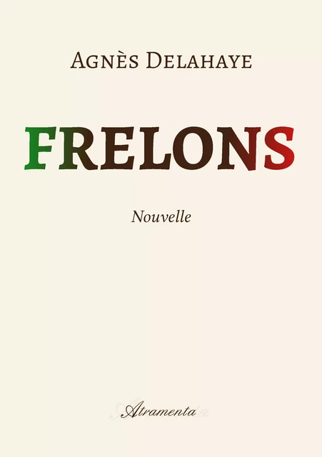 Frelons - Agnès Delahaye - Atramenta