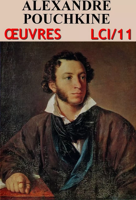 Alexandre Pouchkine - Oeuvres - Alexandre Pouchkine - lci-eBooks