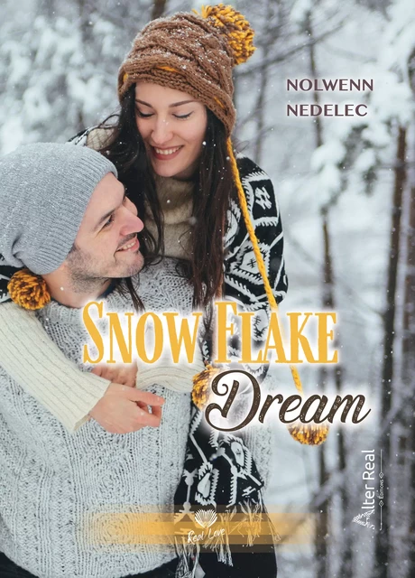 Snow Flake Dream - Nolwenn Nedelec - Éditions Alter Real