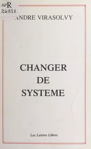 Changer de système - André Virasolvy - FeniXX réédition numérique