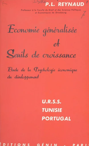 Économie généralisée et seuils de croissance - Pierre-Louis Reynaud,  Institut des hautes études européennes de Strasbourg - FeniXX réédition numérique