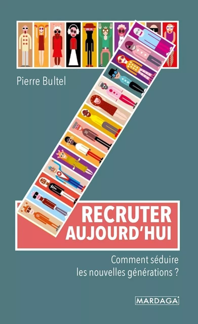 Recruter aujourd'hui - Pierre Bultel - Mardaga