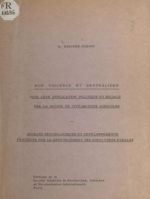 Non-violence et neutralisme dans leur application politique et sociale par la notion de civilisations agricoles - Reuben Reicher-Sgradi - FeniXX réédition numérique