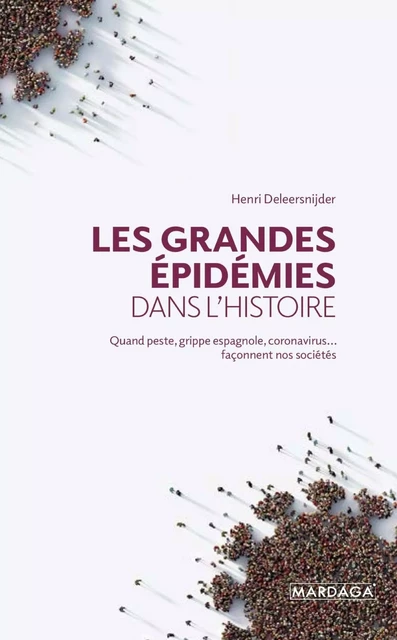 Les grandes épidémies dans l'histoire - Henri Deleersnijder - Mardaga