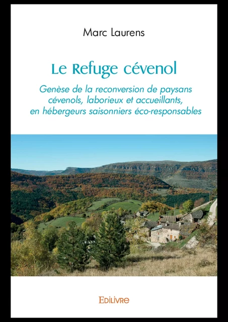 Le Refuge cévenol - Marc Laurens - Editions Edilivre