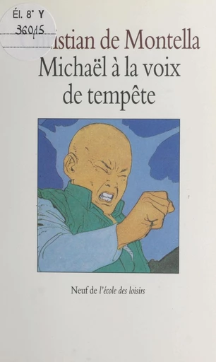 Michaël à la voix de tempête - Christian de Montella - FeniXX réédition numérique