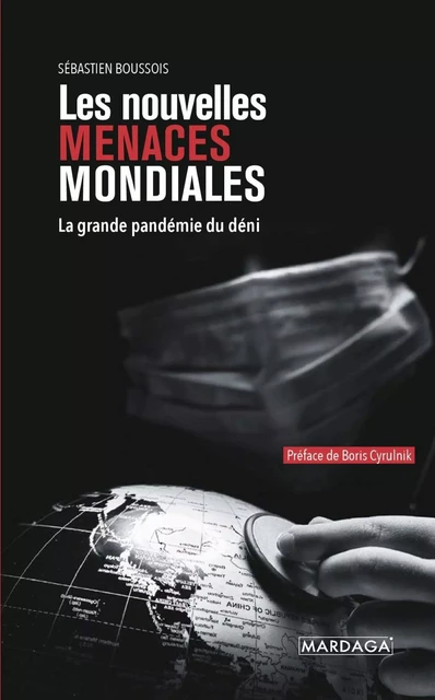 Les nouvelles menaces mondiales - Sébastien Boussois - Mardaga