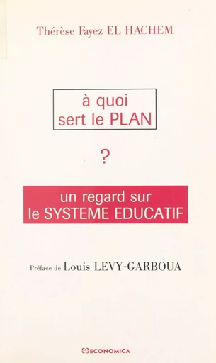 À quoi sert le Plan ? - Thérèse Fayez el-Hachem - FeniXX réédition numérique