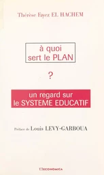 À quoi sert le Plan ?