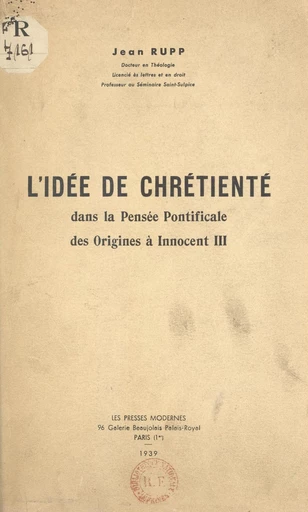 L'idée de chrétienté dans la pensée pontificale - Jean Rupp - FeniXX réédition numérique