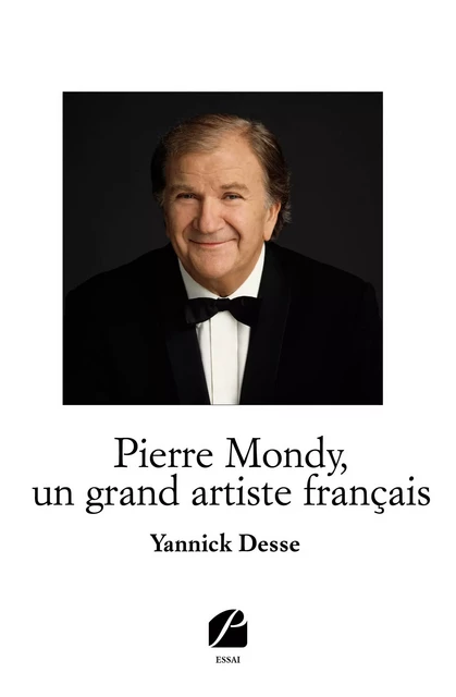 Pierre Mondy, un grand artiste français - Yannick Desse - Editions du Panthéon