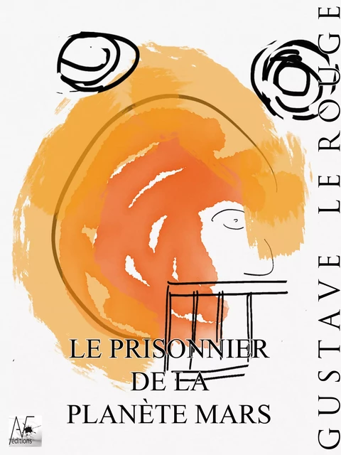 Le prisonnier de la planète Mars - Gustave Le Rouge - A verba futuroruM