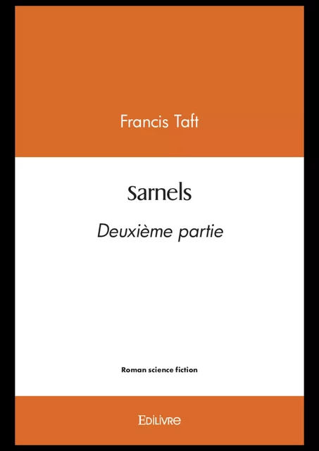 Sarnels – Deuxième partie - Francis Taft - Editions Edilivre