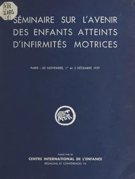 Séminaire sur l'avenir des enfants atteints d'infirmités motrices